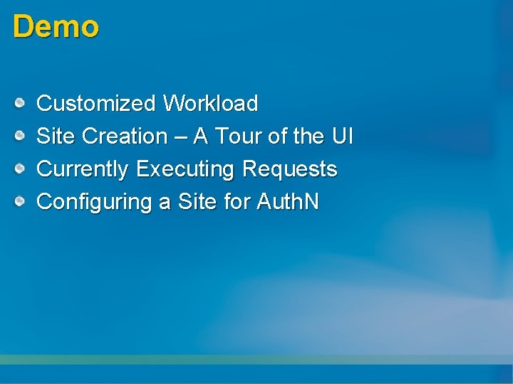Demo Customized Workload Site Creation – A Tour of the UI Currently Executing Requests