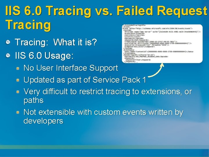 IIS 6. 0 Tracing vs. Failed Request Tracing: What it is? IIS 6. 0