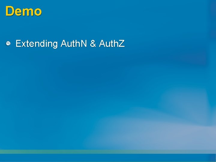 Demo Extending Auth. N & Auth. Z 