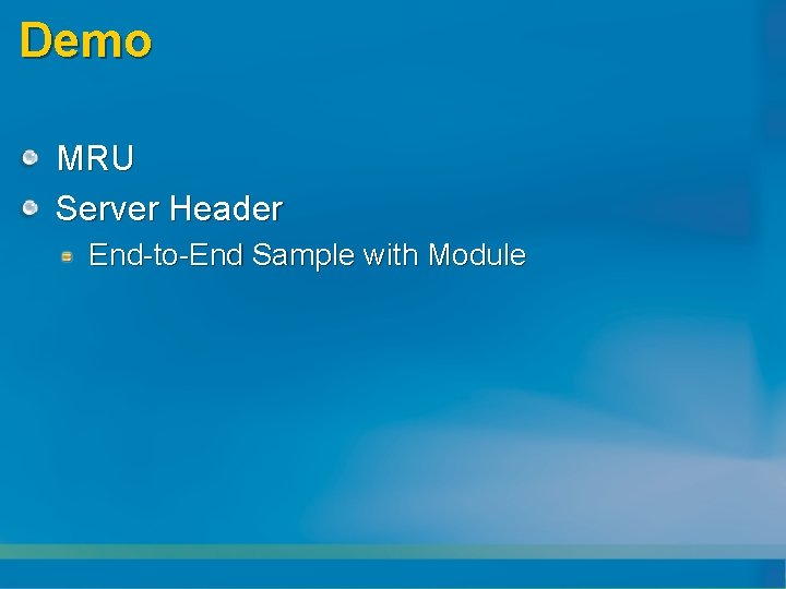 Demo MRU Server Header End-to-End Sample with Module 
