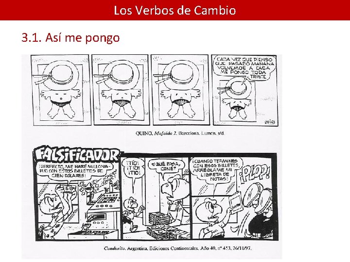 Los Verbos de Cambio 3. 1. Así me pongo 