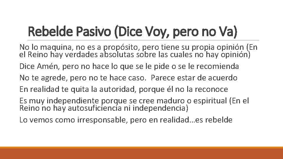 Rebelde Pasivo (Dice Voy, pero no Va) No lo maquina, no es a propósito,