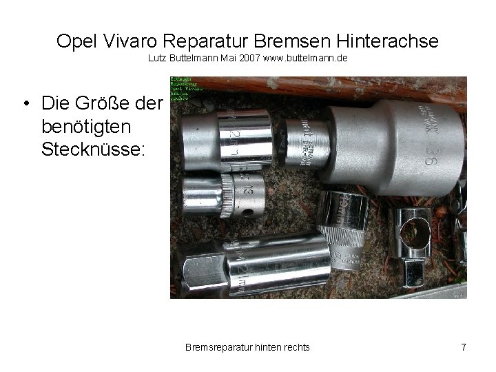 Opel Vivaro Reparatur Bremsen Hinterachse Lutz Buttelmann Mai 2007 www. buttelmann. de • Die