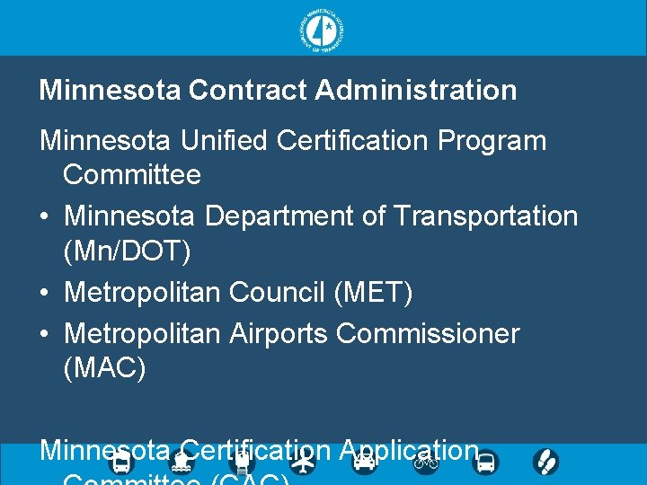 Minnesota Contract Administration Minnesota Unified Certification Program Committee • Minnesota Department of Transportation (Mn/DOT)