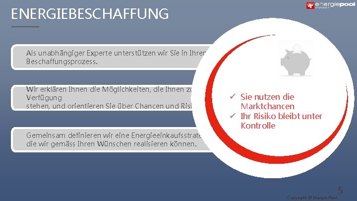 ENERGIEBESCHAFFUNG Als unabhängiger Experte unterstützen wir Sie in Ihrem Beschaffungsprozess. Wir erklären Ihnen die