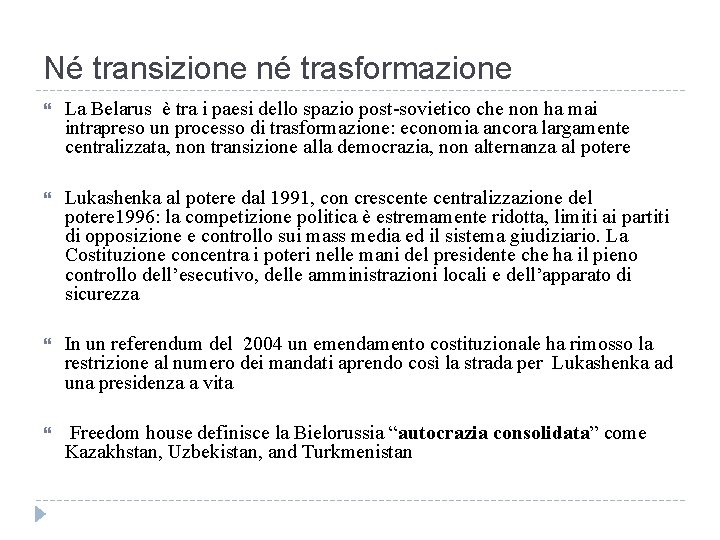 Né transizione né trasformazione La Belarus è tra i paesi dello spazio post-sovietico che