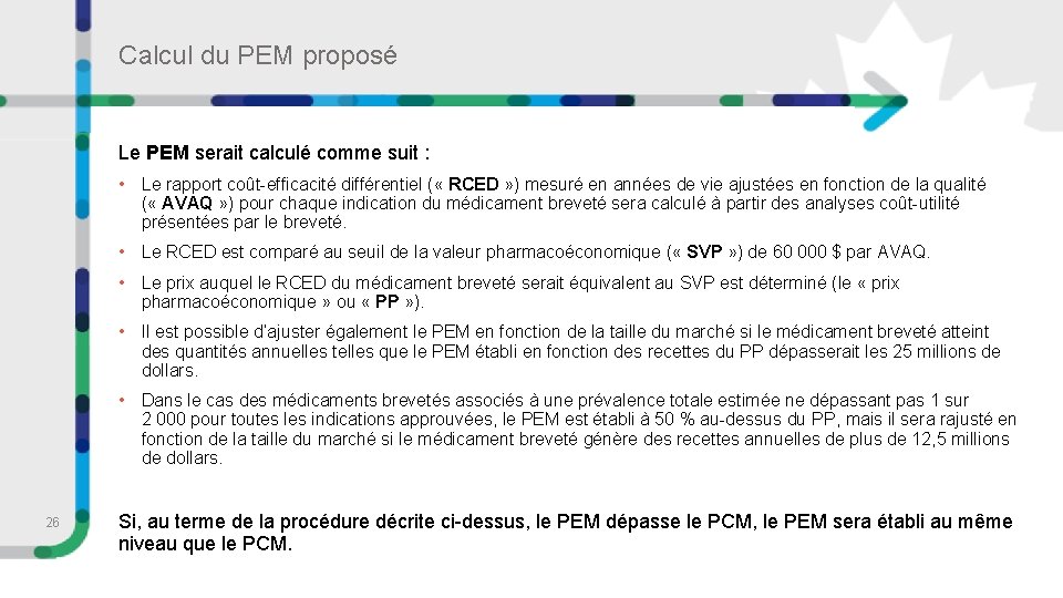 Calcul du PEM proposé Le PEM serait calculé comme suit : • Le rapport