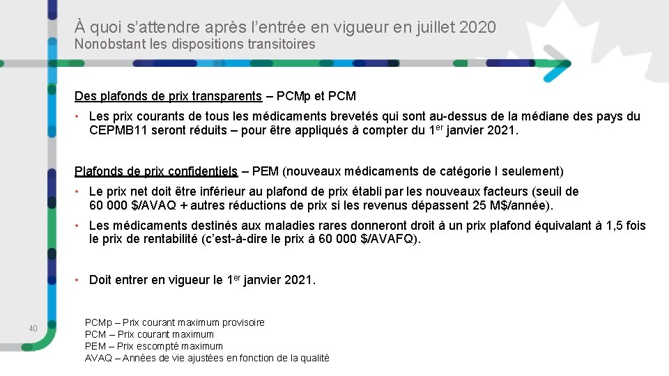 À quoi s’attendre après l’entrée en vigueur en juillet 2020 Nonobstant les dispositions transitoires