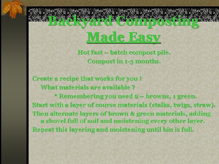 Backyard Composting Made Easy Hot fast – batch compost pile. Compost in 1 -3