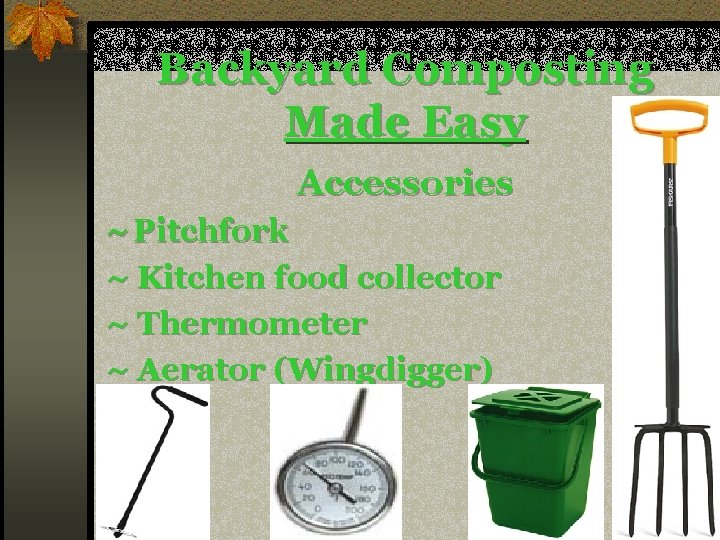 Backyard Composting Made Easy Accessories ~ Pitchfork ~ Kitchen food collector ~ Thermometer ~