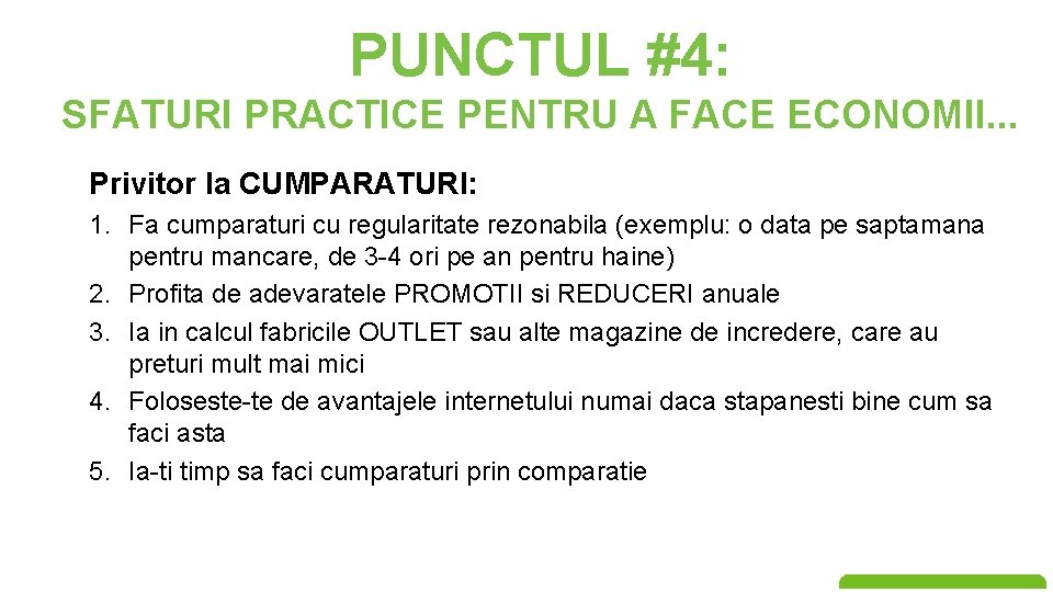 PUNCTUL #4: SFATURI PRACTICE PENTRU A FACE ECONOMII. . . Privitor la CUMPARATURI: 1.