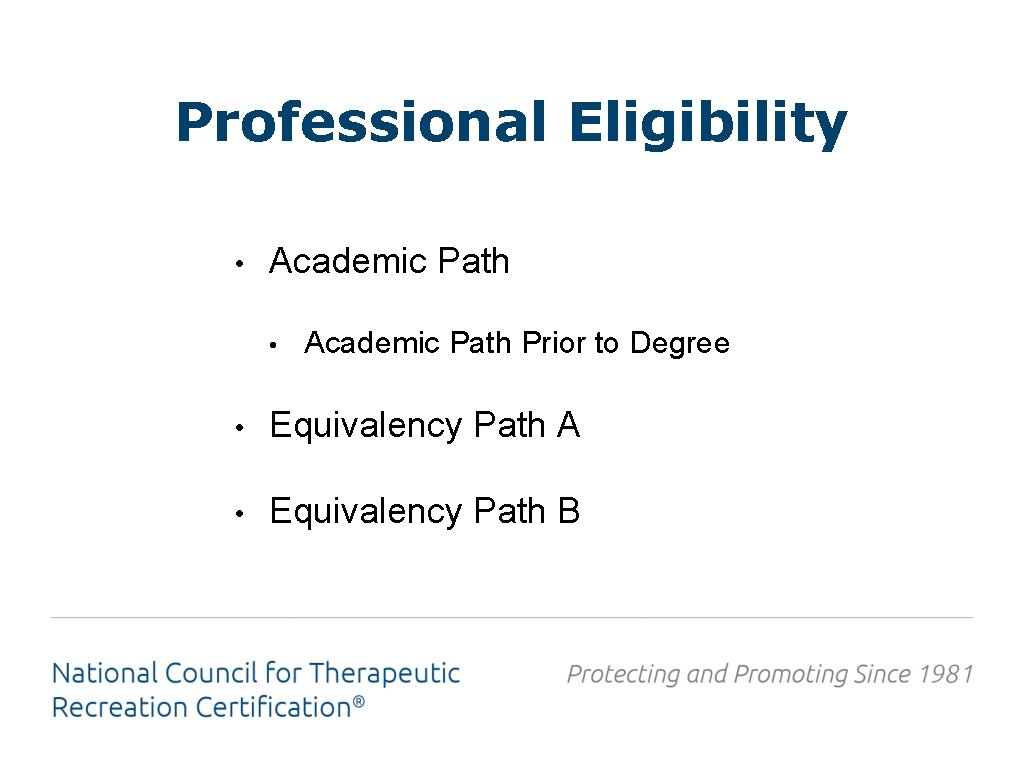 Professional Eligibility • Academic Path Prior to Degree • Equivalency Path A • Equivalency