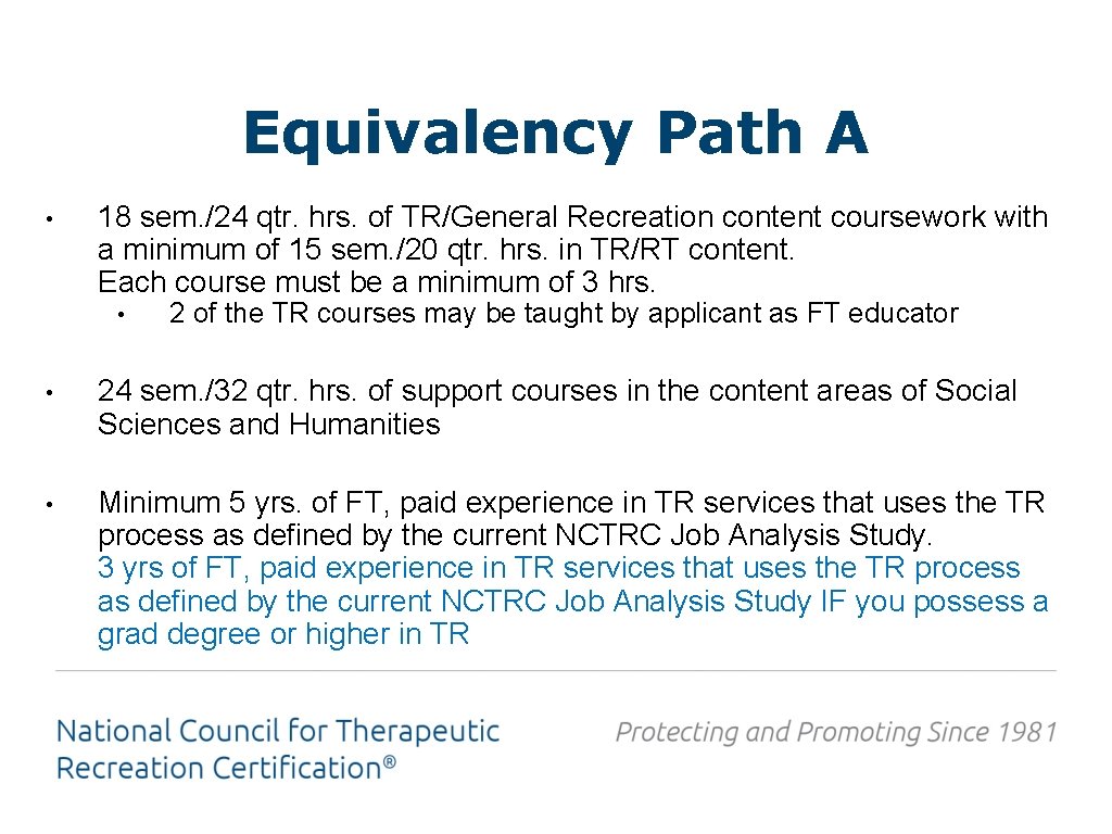 Equivalency Path A • 18 sem. /24 qtr. hrs. of TR/General Recreation content coursework