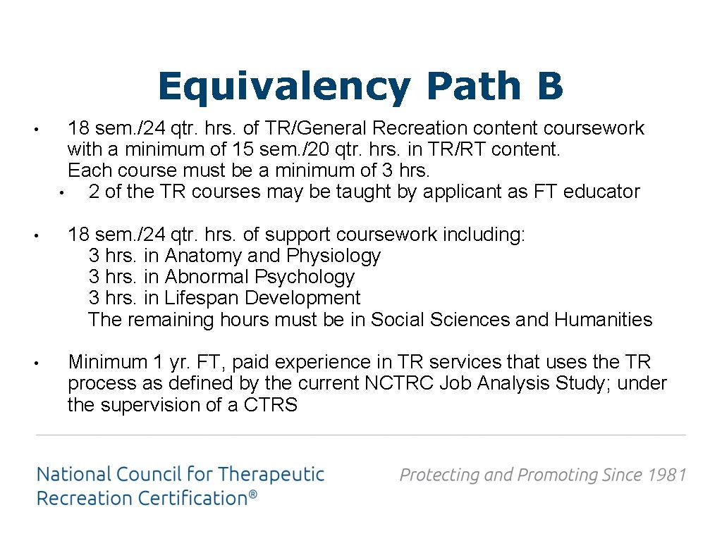 Equivalency Path B • 18 sem. /24 qtr. hrs. of TR/General Recreation content coursework