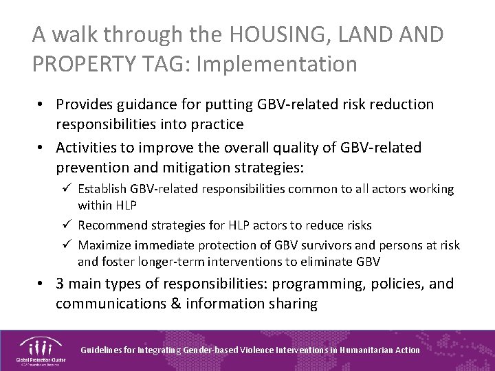 A walk through the HOUSING, LAND PROPERTY TAG: Implementation • Provides guidance for putting