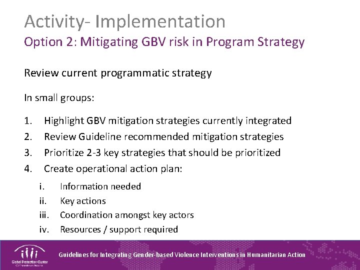 Activity- Implementation Option 2: Mitigating GBV risk in Program Strategy Review current programmatic strategy