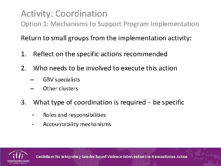 Activity: Coordination Option 1: Mechanisms to Support Program Implementation Return to small groups from