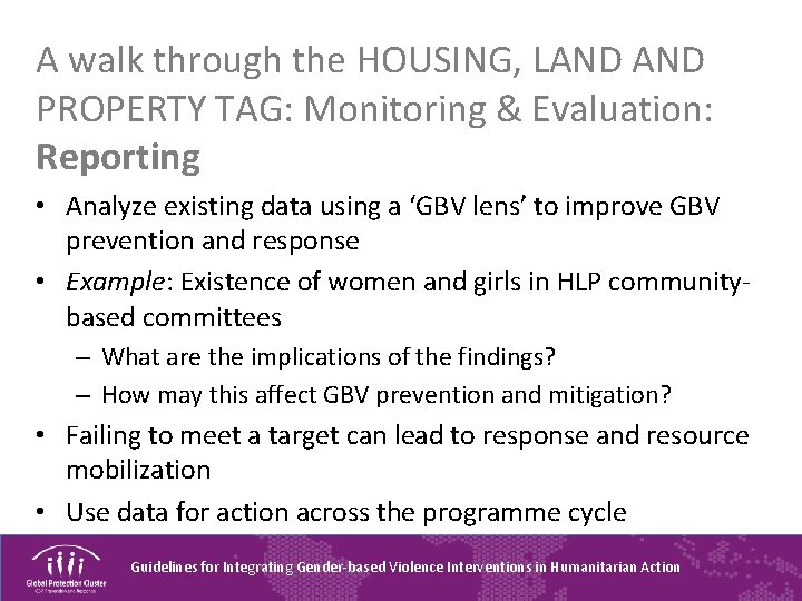 A walk through the HOUSING, LAND PROPERTY TAG: Monitoring & Evaluation: Reporting • Analyze