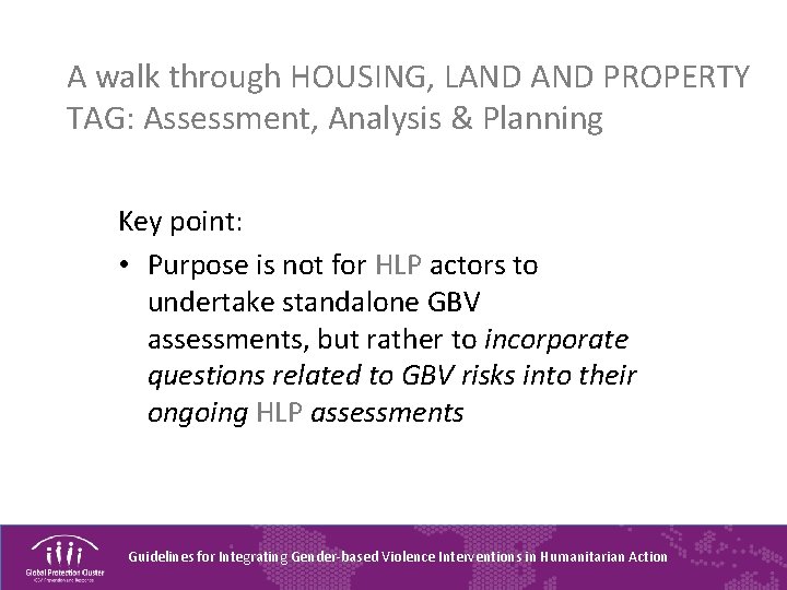 A walk through HOUSING, LAND PROPERTY TAG: Assessment, Analysis & Planning Key point: •