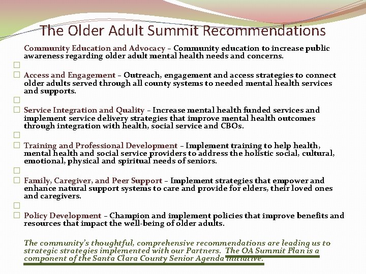 The Older Adult Summit Recommendations � � � � � Community Education and Advocacy