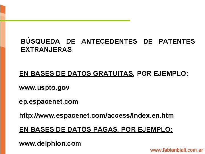 BÚSQUEDA DE ANTECEDENTES DE PATENTES EXTRANJERAS EN BASES DE DATOS GRATUITAS, POR EJEMPLO: www.