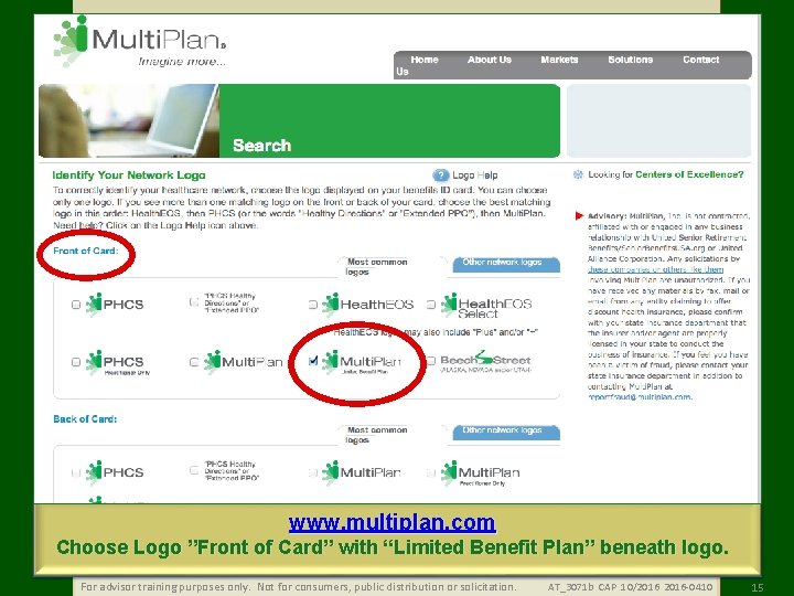 www. multiplan. com Choose Logo ”Front of Card” with “Limited Benefit Plan” beneath logo.