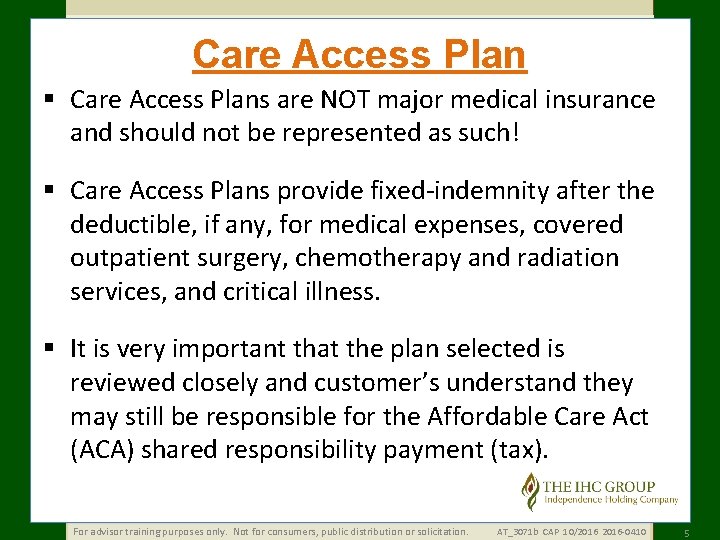 Care Access Plan § Care Access Plans are NOT major medical insurance and should
