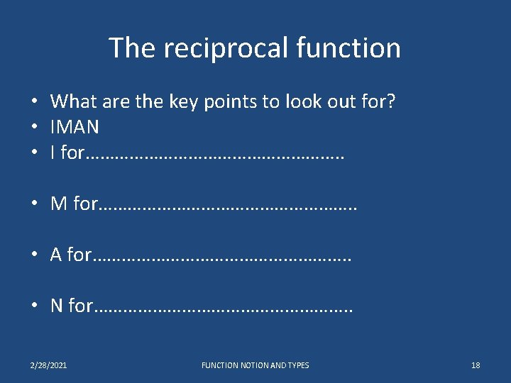 The reciprocal function • What are the key points to look out for? • The reciprocal function • What are the key points to look out for? •