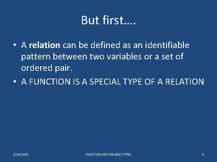 But first…. • A relation can be defined as an identifiable pattern between two But first…. • A relation can be defined as an identifiable pattern between two