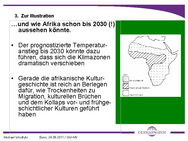 3. Zur Illustration …und wie Afrika schon bis 2030 (!) aussehen könnte. • Der