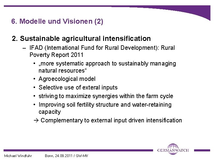 6. Modelle und Visionen (2) 2. Sustainable agricultural intensification – IFAD (International Fund for