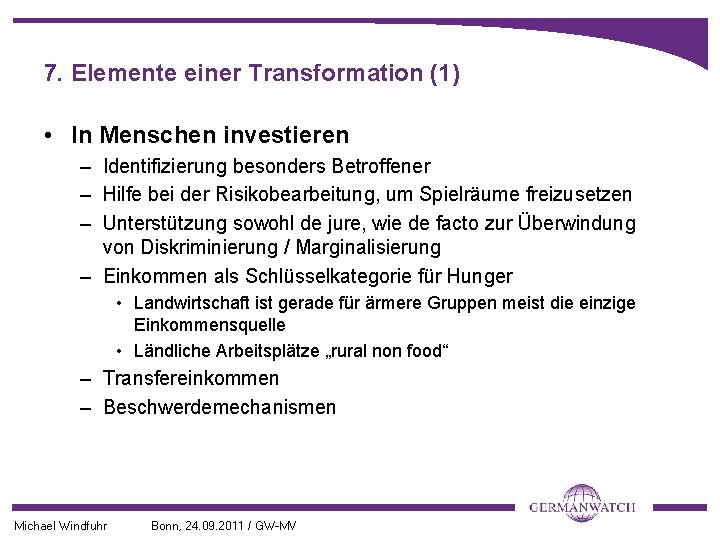 7. Elemente einer Transformation (1) • In Menschen investieren – Identifizierung besonders Betroffener –