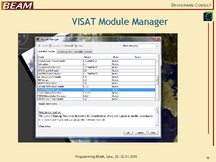 BROCKMANN CONSULT VISAT Module Manager Programming BEAM, Syke, 20. -22. 01. 2010 10 