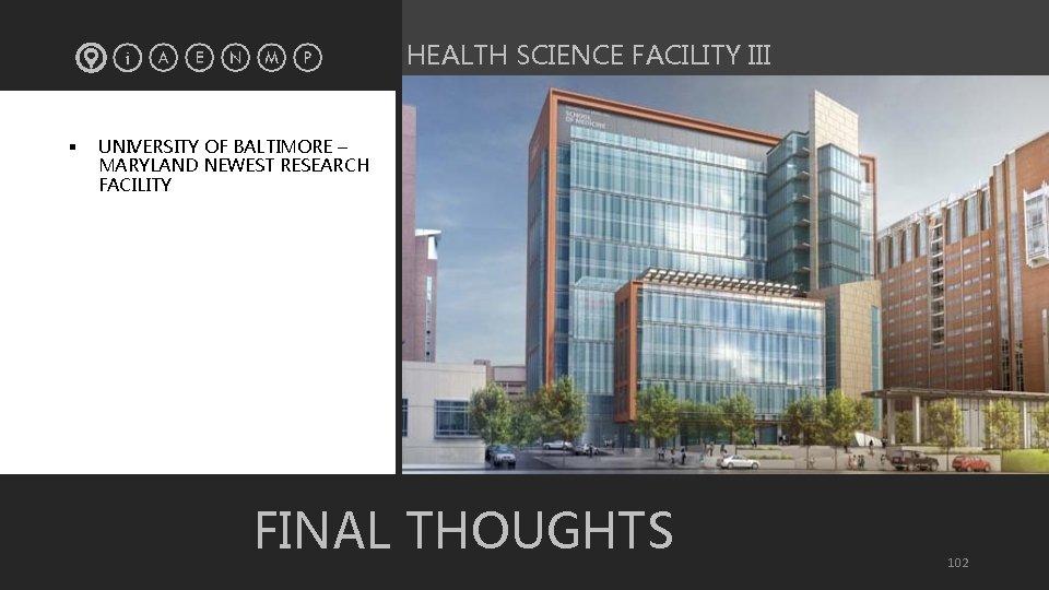 HEALTH SCIENCE FACILITY III § UNIVERSITY OF BALTIMORE – MARYLAND NEWEST RESEARCH FACILITY FINAL