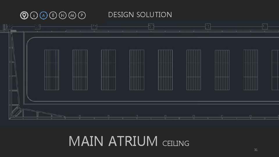 DESIGN SOLUTION MAIN ATRIUM CEILING 31 