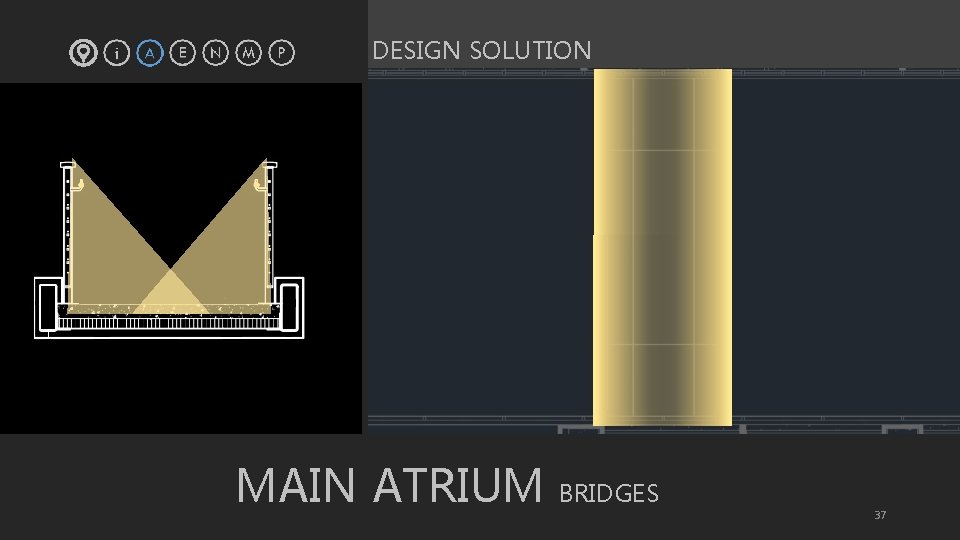 DESIGN SOLUTION MAIN ATRIUM BRIDGES 37 