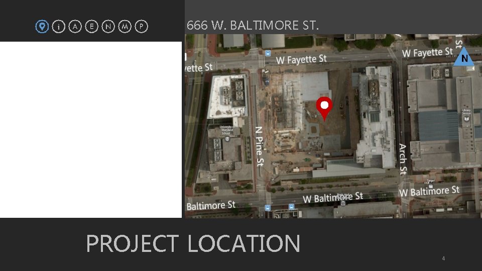 666 W. BALTIMORE ST. N PROJECT LOCATION 4 