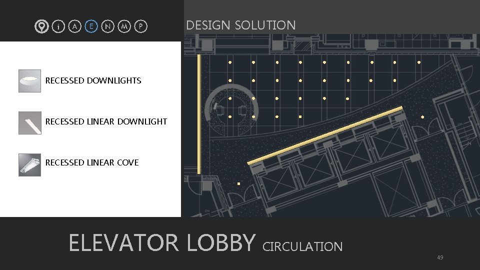 DESIGN SOLUTION § RECESSED DOWNLIGHTS § RECESSED LINEAR DOWNLIGHT § RECESSED LINEAR COVE ELEVATOR