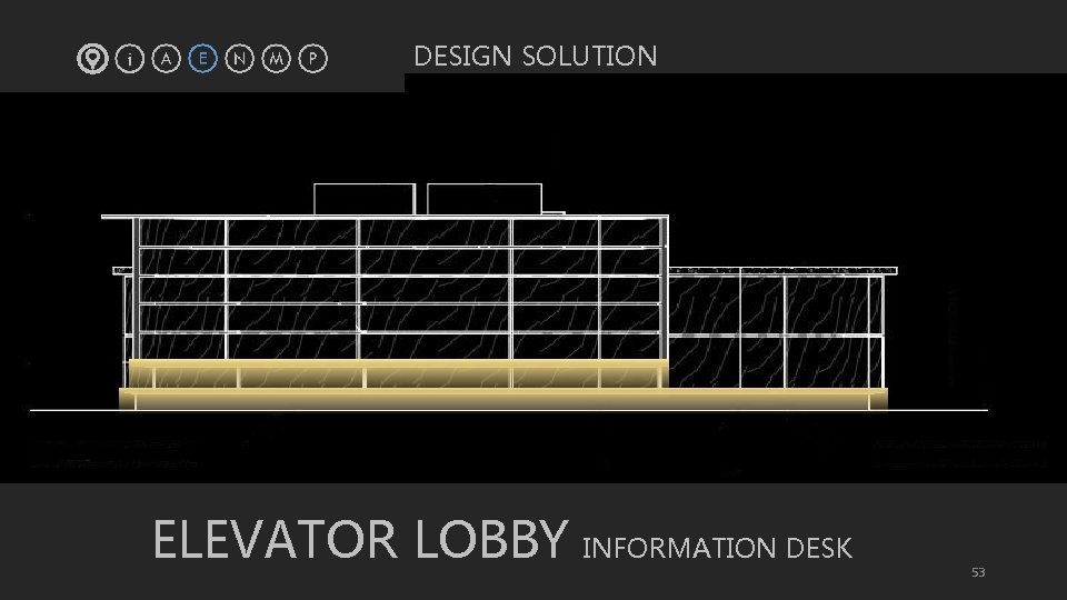 DESIGN SOLUTION ELEVATOR LOBBY INFORMATION DESK 53 