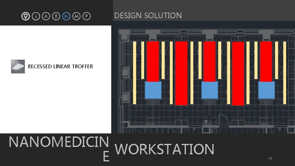 DESIGN SOLUTION § RECESSED LINEAR TROFFER NANOMEDICIN WORKSTATION E 64 