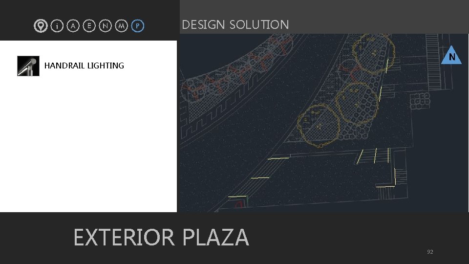 DESIGN SOLUTION § N HANDRAIL LIGHTING EXTERIOR PLAZA 92 