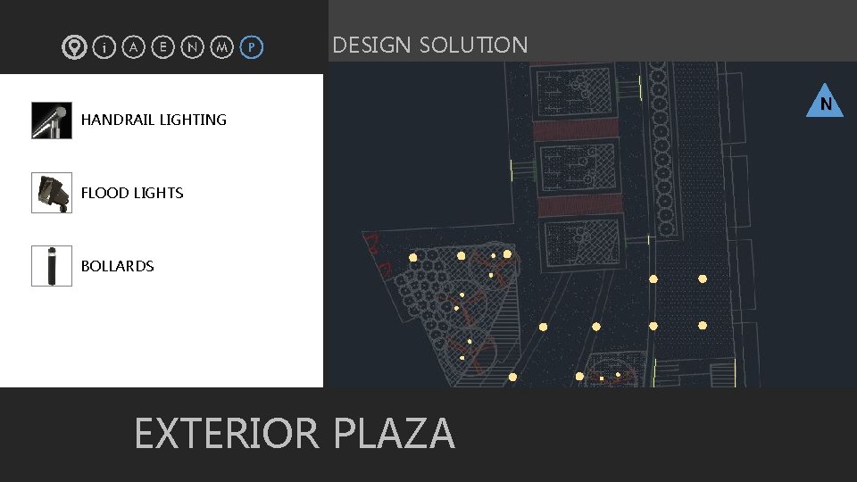 DESIGN SOLUTION § HANDRAIL LIGHTING § FLOOD LIGHTS § BOLLARDS EXTERIOR PLAZA N 98