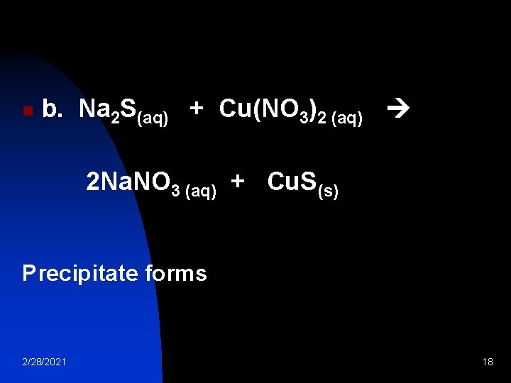 n b. Na 2 S(aq) + Cu(NO 3)2 (aq) 2 Na. NO 3 (aq)