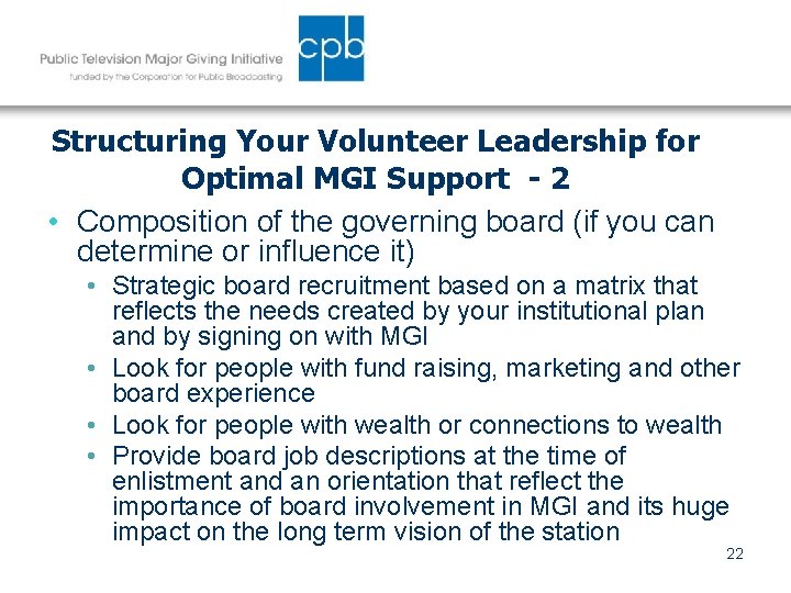 Structuring Your Volunteer Leadership for Optimal MGI Support - 2 • Composition of the