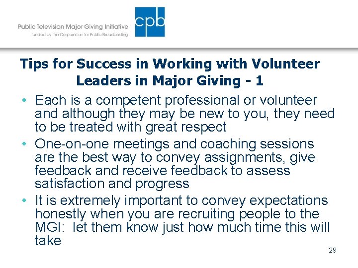 Tips for Success in Working with Volunteer Leaders in Major Giving - 1 •