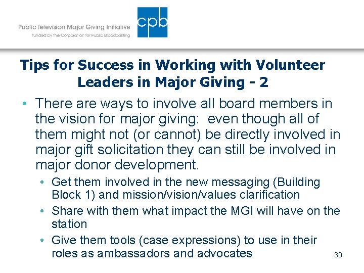 Tips for Success in Working with Volunteer Leaders in Major Giving - 2 •