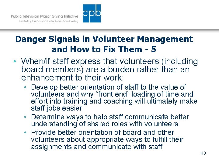 Danger Signals in Volunteer Management and How to Fix Them - 5 • When/if