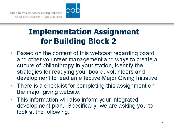 Implementation Assignment for Building Block 2 • Based on the content of this webcast