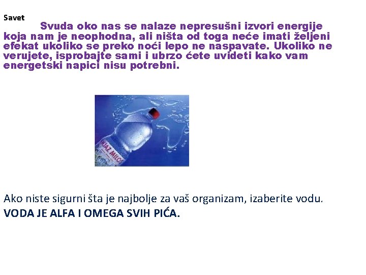 Savet Svuda oko nas se nalaze nepresušni izvori energije koja nam je neophodna, ali