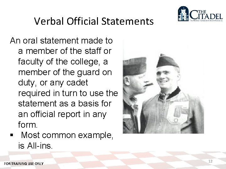 Verbal Official Statements An oral statement made to a member of the staff or